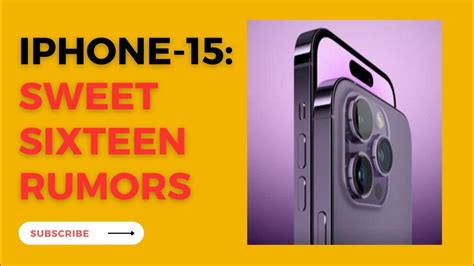 Iphone 15 Sweet Sixteen Pre Launch Feature Rumors Youtube