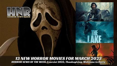 Upcoming Horror Movies For March 2023 Scream Vi 65 The Lake And
