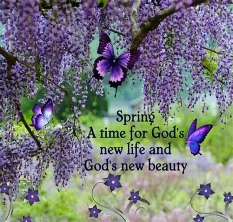 Spring A Time For Gods New Life And Gods New Beauty Happy Spring