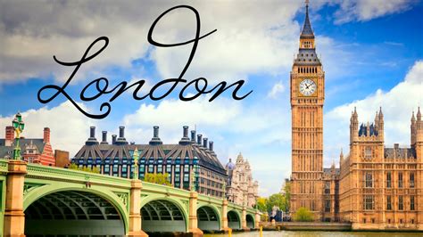 3 Great Reasons Why London Is Amazing