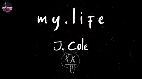 j cole m y l i f e with 21 savage and morray lyric video youtube music