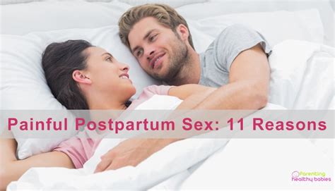 11 Reasons Why Postpartum Sex Is Painful