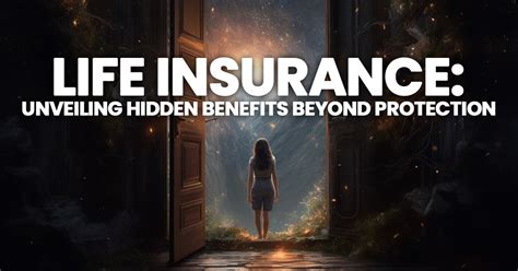 Life Insurance Unveiling Hidden Benefits Beyond Protection Ica