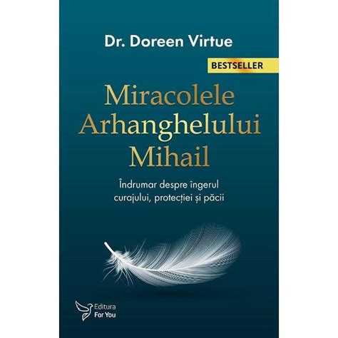 Miracolele Arhanghelului Mihai Editia A II A Doreen Virtue Libraria CLB