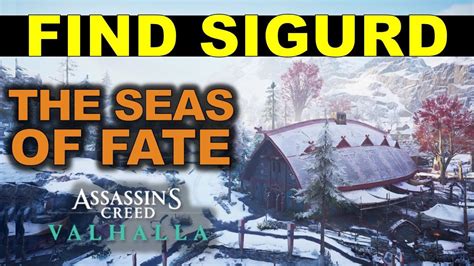 The Seas Of Fate Find And Speak To Sigurd In Fornburg Assassin S