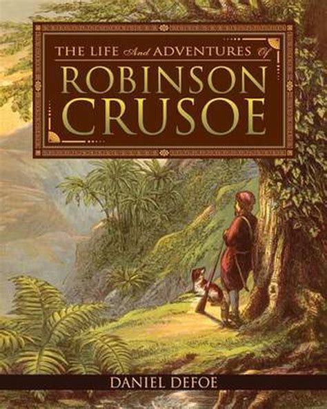The Life And Adventures Of Robinson Crusoe By Daniel Defoe English