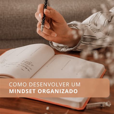 Como desenvolver um mindset organizado Você Produtiva