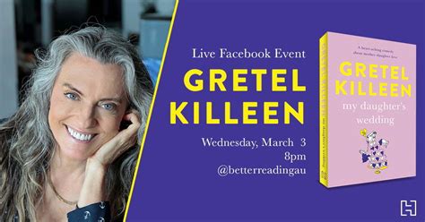 Live Book Event Gretel Killeen Author Of My Daughters Wedding Better Reading