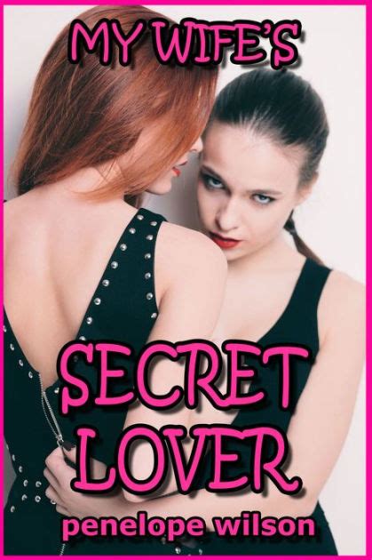 My Wife S Secret Lover By Penelope Wilson Nook Book Ebook Barnes