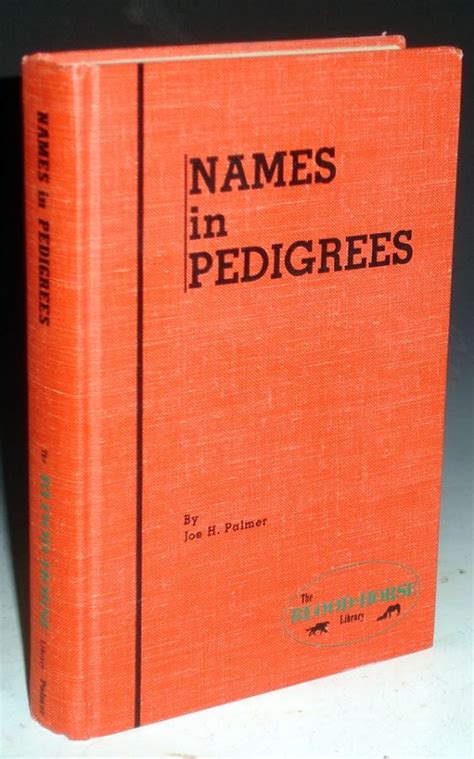 Names In Pedigrees Joe H Palmer First Edition