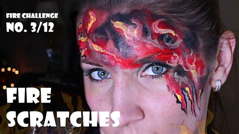Fire Scratches Face Painting Fire Challenge 3 Out Of 11 1 Makeup