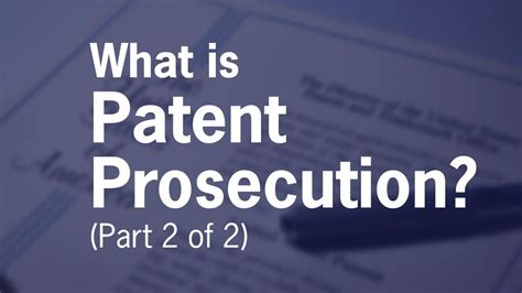 What Is Patent Prosecution Part 2 Of 2 Youtube