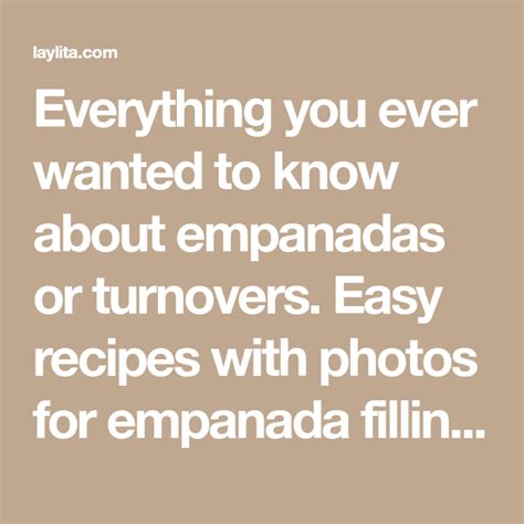 Everything You Ever Wanted To Know About Empanadas Or Turnovers Easy