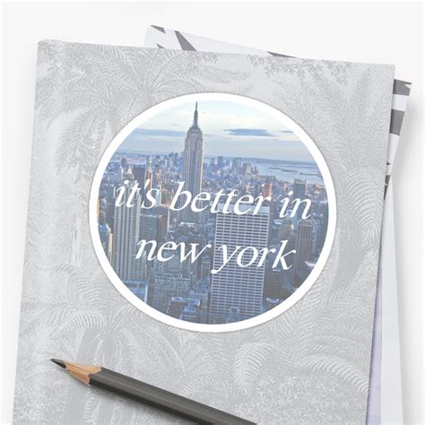 Its Better In New York Stickers By Caseyward Redbubble