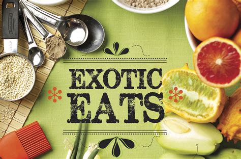 Exotic Eats 8 Healthy Foods To Add To Your Diet Health Journal