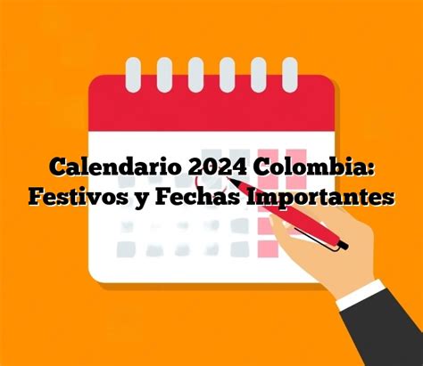 Calendario 2024 Colombia Festivos Y Fechas Importantes