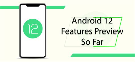 Android 12 Features Preview So Far Concetto Labs