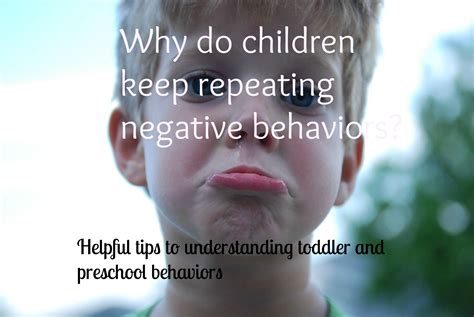 Why Do Children Keep Repeating Negative Behaviors Understanding