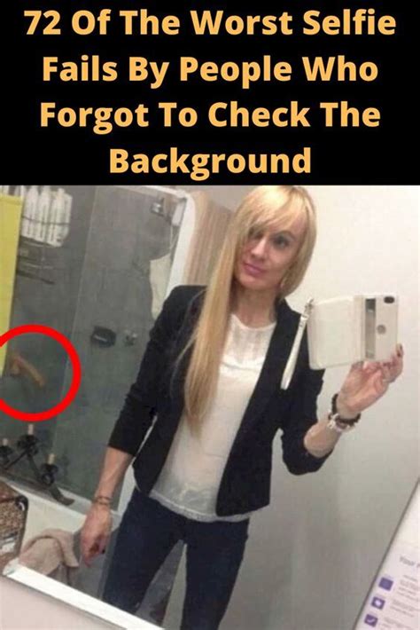 Of The Worst Selfie Fails By People Who Forgot To Check The Background In Selfie Fail