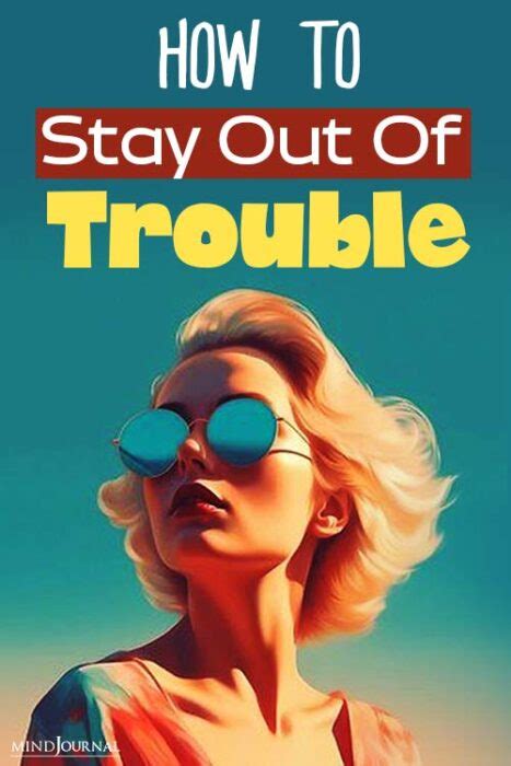 How To Stay Out Of Trouble 8 Simple Tips For A Happy Life