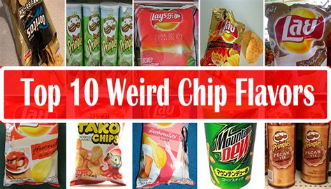 Worlds Top 10 Weirdest Chip Flavors Lays Chips Flavors Flavors