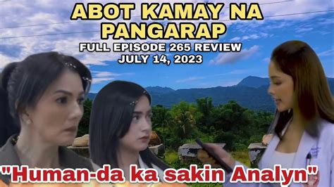 Abot Kamay Na Pangarap Full Episode 265 Review July 14 2023 Human