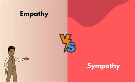 Empathy Vs Sympathy Whats The Difference With Table