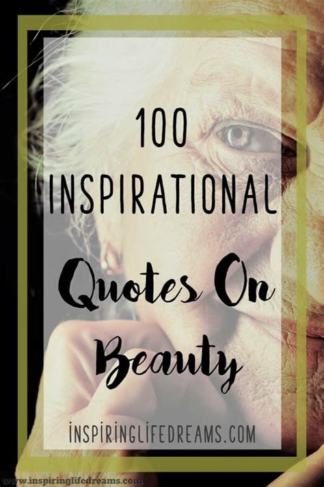 100 Inspiring Beauty Quotes True Beauty Quotes To Embrace Inspiring