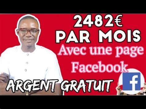 Comment Gagner De L Argent Avec Une Page Facebook Fa Ons Gratuite