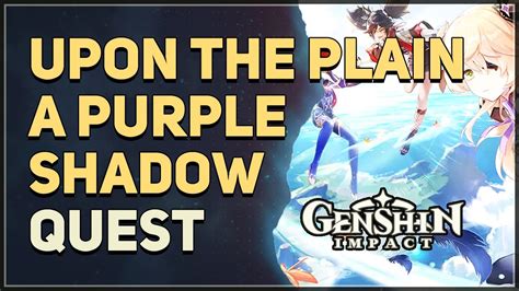 Upon The Plain A Purple Shadow Genshin Impact Youtube