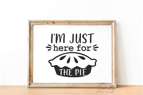 im just here for the pie svg funny thanksgiving svg etsy