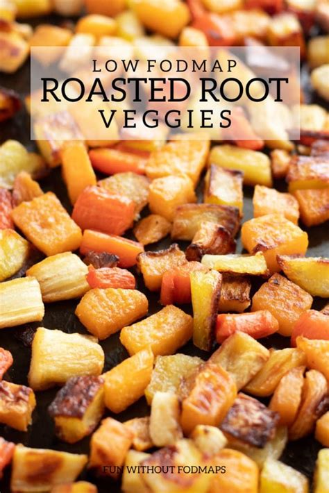 Low Fodmap Veggies Low Fodmap Roasted Root Veggies Fun Without Fodmaps