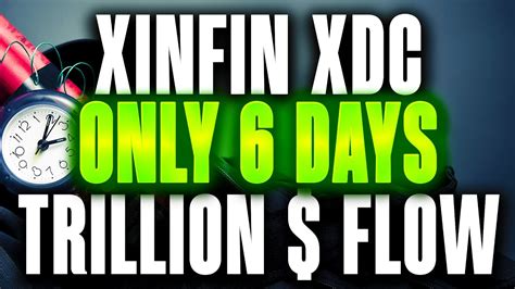 Xdc Only 6 Days Left 🚨 Xinfin Xdc Trillions To Flow In 💥 Xdc Ignore The Fud Youtube