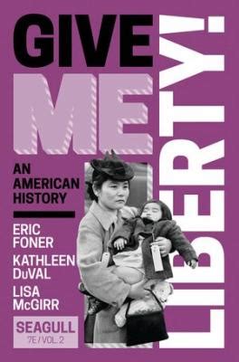 Give Me Liberty By Foner Eric Duval Kathleen Mcgirr Lisa Isbn At Textbookx Com