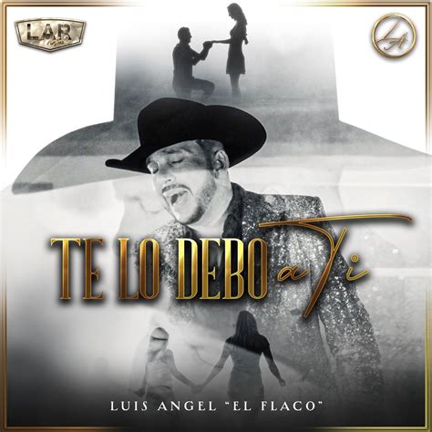 Luis Angel “el Flaco” Presenta Su Nuevo Vídeo “te Lo Debo A Ti” Grupo