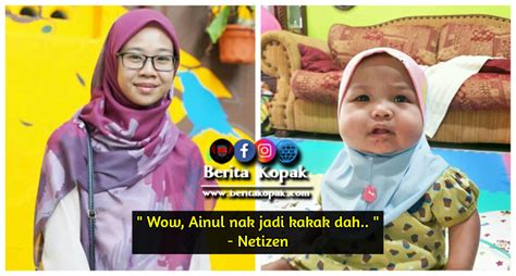 Wow Ainul Nak Jadi Kakak Dah ” Netizen Berita Kopak Cc