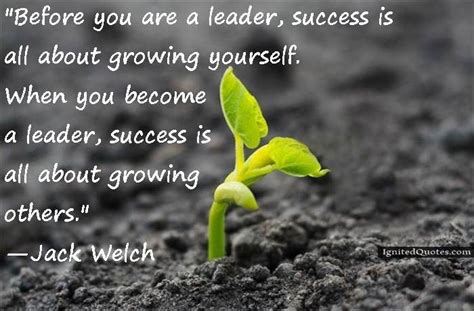 Before You Are A Leader Success Is All About Growing Yourself When