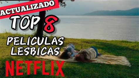 TOP Mejores Películas Lésbicas de Netflix ACTUALIZADO YouTube