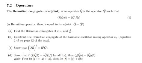 Solved 72 Operators The Hermitian Conjugate Or Adjoint