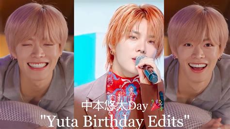 Nct Yuta Birthday Edits 中本悠太day Youtube
