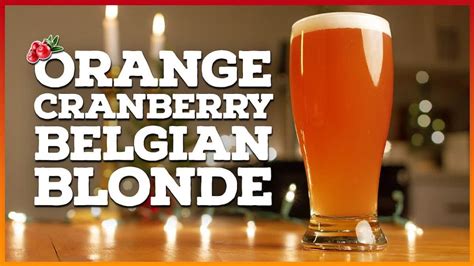 How To Brew Orange Cranberry Belgian Blonde