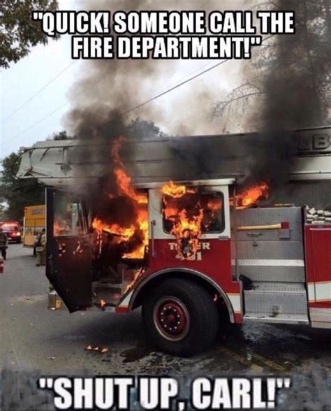 Pin By Stephen Brandon On THE GIFT OF LAUGHTER Firefighter Humor Firefighter Memes Fire Medic