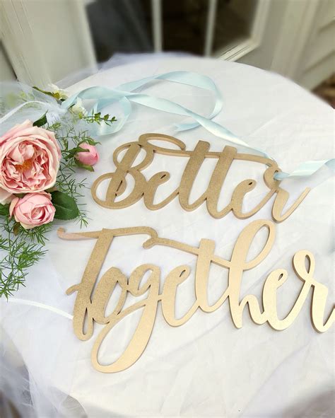Better Together Signs Better Together Chairs Decor Better | Etsy | Head table wedding, Spring 