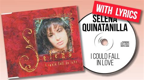 Selena Quinatanilla I Could Fall In Love Lyrics Youtube