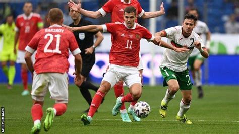 Russia 1 0 Bulgaria Russia Face Belgium At Euro 2020 On Back Of A Win