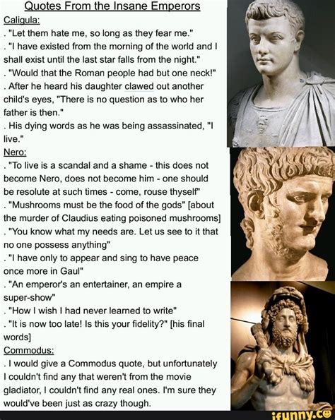 Quotes From The Insane Emperors Caligula Let Them Hate Me So Long As