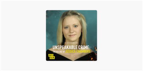‎unspeakable crime the killing of jessica chambers on apple podcasts
