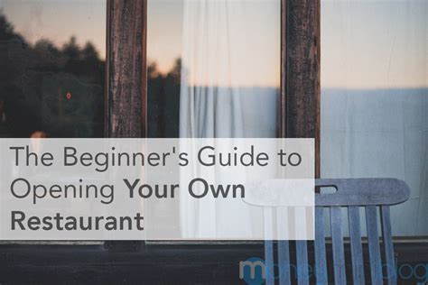 The Beginners Guide To Opening Your Own Restaurant