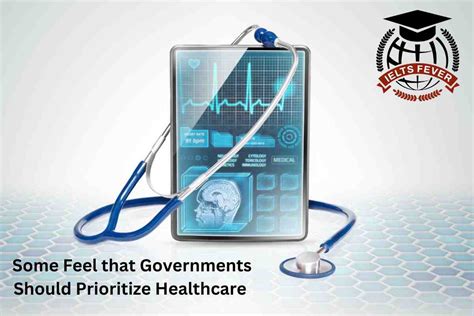 Some Feel That Governments Should Prioritize Healthcare Ielts Fever