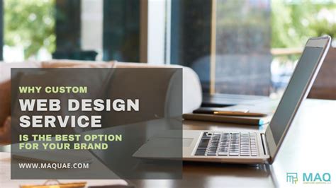 Why Custom Web Design Services Is Best Option For Your Brand